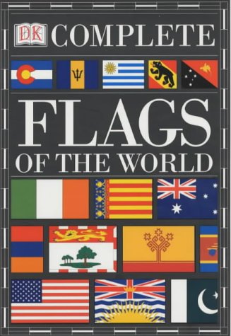 Complete Flags of the World - DORLING KINDERSLEY
