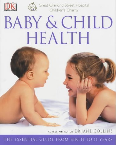 Beispielbild fr Great Ormond Street Baby and Child Health zum Verkauf von WorldofBooks