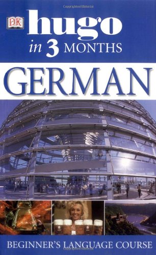 9781405301015: German In 3 Months: Your Essential Guide to Understanding and Speaking German