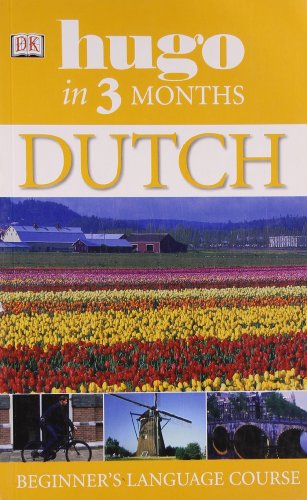 9781405301060: Dutch In 3 Months: Your Essential Guide to Understanding and Speaking Dutch