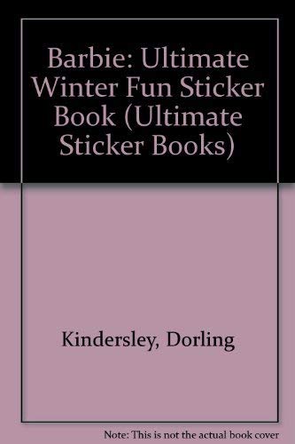 Barbie: Ultimate Winter Fun Sticker Book (Ultimate Sticker Books) (9781405301411) by Dorling Kindersley