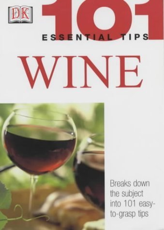 Stock image for 101 Essential Tips: Wine for sale by ThriftBooks-Atlanta