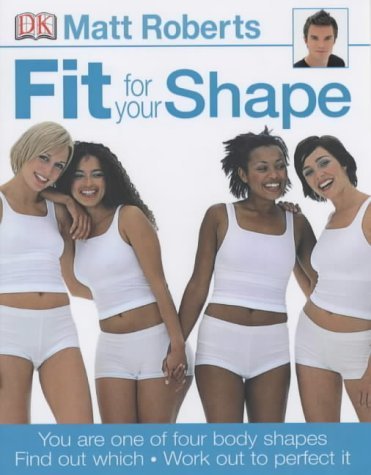 Beispielbild fr Fit for Your Shape: You are one of four body shapes. Find out which. Work out to perfect it. zum Verkauf von WorldofBooks