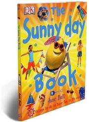 Stock image for The Sunny Day Book : 50 Things to Do to Have Fun in the Sun for sale by Better World Books: West