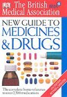 9781405302630: BMA New Guide to Medicine & Drugs