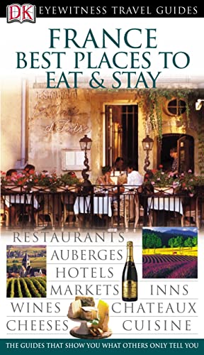 Stock image for France Best Places to Eat and Stay Edwards, Natasha; Sutcliffe, Sharon for sale by Aragon Books Canada