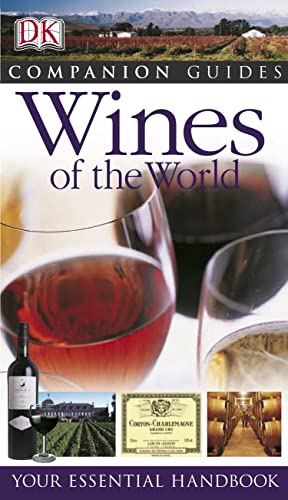9781405302906: Companion Guide to Wines of the World: An illustrated Guide to the World's wine regions (DK Eyewitness Companion Guide)