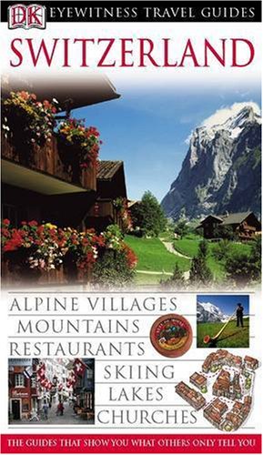 Beispielbild fr DK Eyewitness Travel Guide: Switzerland zum Verkauf von WorldofBooks