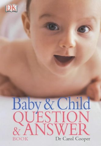 Beispielbild fr The Baby and Child Question & Answer Book zum Verkauf von AwesomeBooks