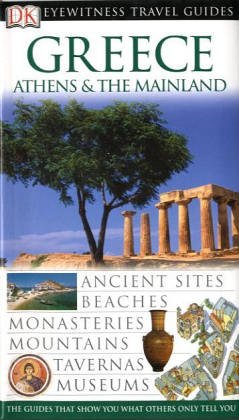 9781405304962: Greece, Athens & The Mainland: Eyewitness Travel Guide 2004 [Lingua Inglese]