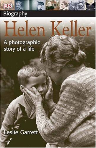 9781405305549: DK Biography: Helen Keller: A Photographic Story of a Life