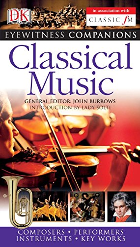 Beispielbild fr Eyewitness Companions: Classical Music zum Verkauf von AwesomeBooks