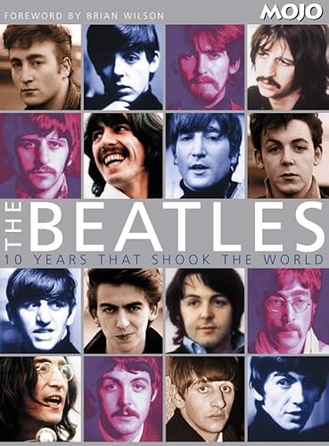 Beispielbild fr The Beatles: 10 Years That Shook the World zum Verkauf von Reuseabook