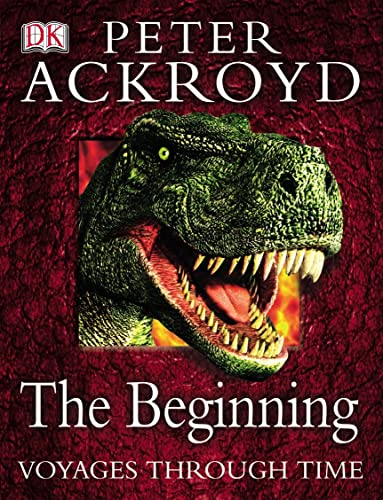 9781405306928: Peter Ackroyd Voyages Through Time : In the Beginning
