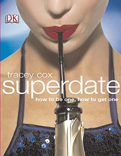 Stock image for Superdate: How to Be One, How to Get One for sale by WorldofBooks