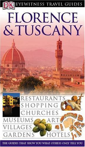 Stock image for Florence and Tuscany (EYEWITNESS TRAV) for sale by boyerbooks