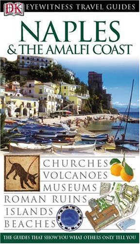 Stock image for DK Eyewitness Travel Guide: Naples & the Amalfi Coast for sale by WorldofBooks