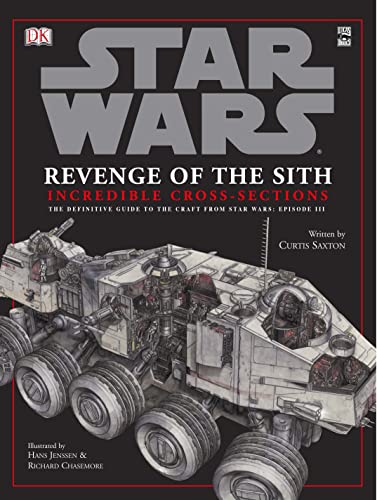 Imagen de archivo de Star Wars Revenge of the Sith Incredible Cross-Sections: Incredible Cross Sections of Vehicles a la venta por WorldofBooks