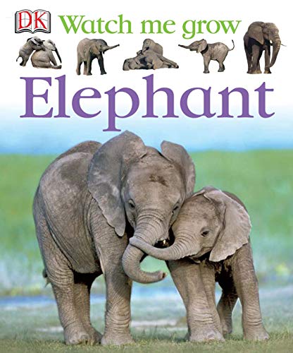 Stock image for Elephant (Watch Me Grow) for sale by WorldofBooks