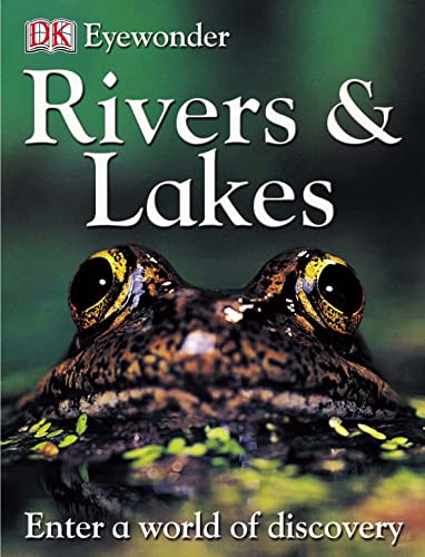 Rivers & Lakes (9781405309646) by Dorling Kindersley