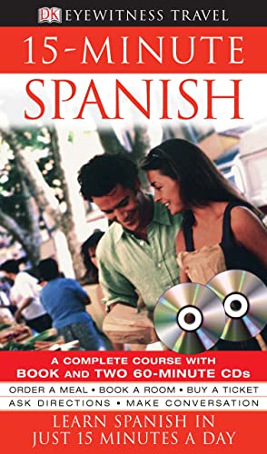 15-Minute Spanish: Learn Spanish in just 15 minutes a day (Eyewitness Travel 15-Minute Language Packs) (9781405309738) by DK