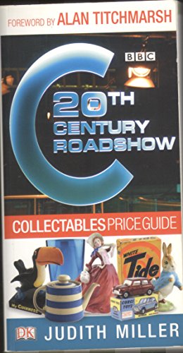 Beispielbild fr 20th Century Roadshow Collectables Price Guide: Your Quick and Easy Guide to Buying at Flea Markets, Car Boot Sales, Collectors' Fairs and on EBay zum Verkauf von AwesomeBooks