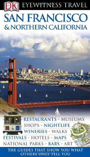 Stock image for San Francisco and Northern California (DK Eyewitness Travel Guide) for sale by Goldstone Books