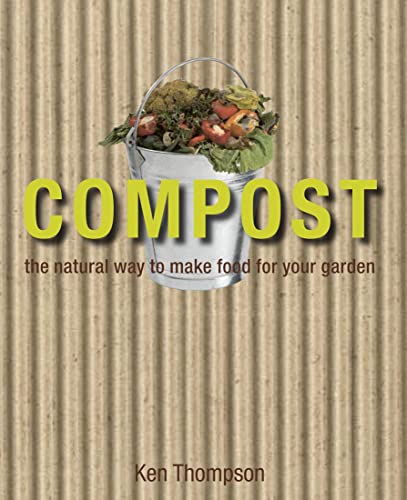 Beispielbild fr Compost: The natural way to make food for your garden zum Verkauf von WorldofBooks