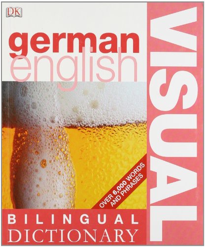 9781405311045: German-English Bilingual Visual Dictionary