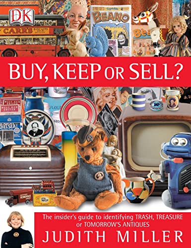 Stock image for Buy, Keep or Sell?: The insider's guide to identifying trash, treasure or tomorrow's antiques for sale by AwesomeBooks