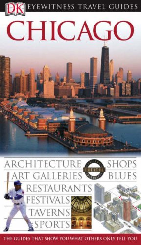 Stock image for DK Eyewitness Travel Guide: Chicago: Eyewitness Travel Guide 2006 for sale by WorldofBooks