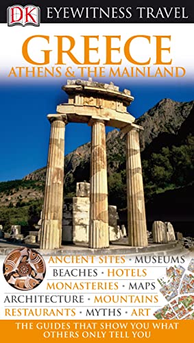 Beispielbild fr DK Eyewitness Travel Guide: Greece, Athens & the Mainland zum Verkauf von SecondSale