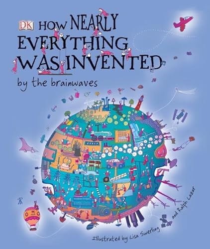 Imagen de archivo de How Nearly Everything Was Invented by the Brainwaves a la venta por AwesomeBooks