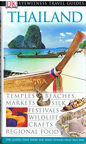 9781405313537: DK Eyewitness Travel Guide: Thailand [Idioma Ingls]: Eyewitness Travel Guide 2006