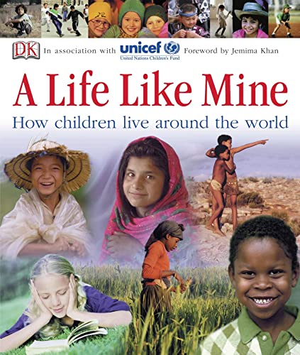 Beispielbild fr A Life Like Mine: How Children Live Around the World zum Verkauf von WorldofBooks