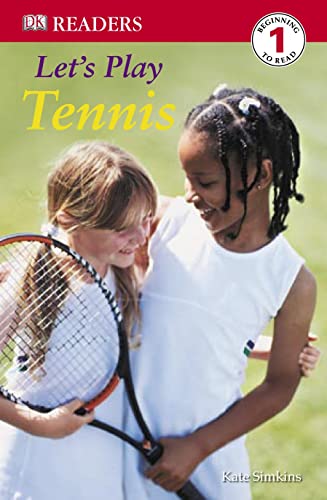 Let's Play Tennis (DK Readers Level 1) (9781405315135) by D.K. Publishing
