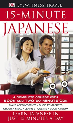 15-Minute Japanese: Learn Japanese in Just 15 Minutes a Day (Eyewitness Travel 15-Minute Language Packs) (English and Japanese Edition) (9781405315180) by Dorling Kindersley