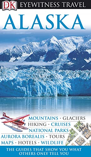 Imagen de archivo de DK Eyewitness Alaska (DK Eyewitness Travel Guide) a la venta por AwesomeBooks