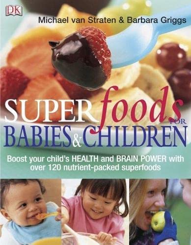 Imagen de archivo de Superfoods for Babies and Children a la venta por AwesomeBooks