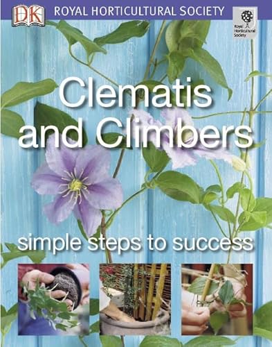 Stock image for Clematis and Climbers (RHS Simple Steps to Success) for sale by MusicMagpie