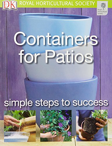 Beispielbild fr Containers for Patios: Simple steps to success (RHS Simple Steps to Success) zum Verkauf von WorldofBooks