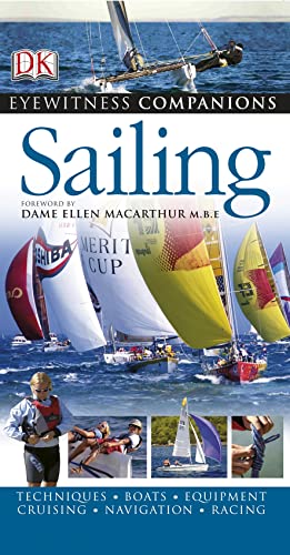 Stock image for Sailing: Techniques, Boats, Equipment, Cruising, Navigation, Racing (Eyewitness Companions) for sale by WorldofBooks