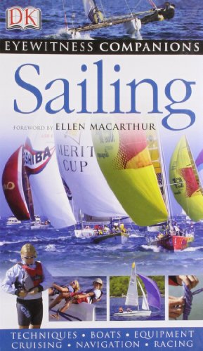 9781405316248: Sailing: Techniques, Boats, Equipment, Cruising, Navigation, Racing (Eyewitness Companions)