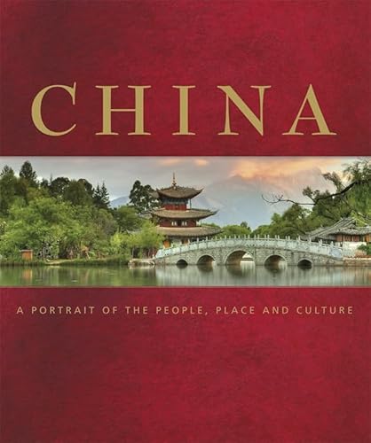 Stock image for China : A Portrait of the People, Place and Culture for sale by Better World Books: West