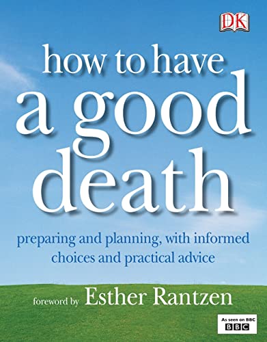 9781405316293: How to Have a Good Death