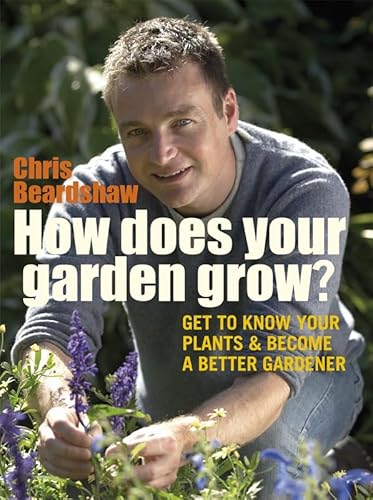 Beispielbild fr How Does Your Garden Grow?: Understand your plants & get the best out of your garden zum Verkauf von WorldofBooks