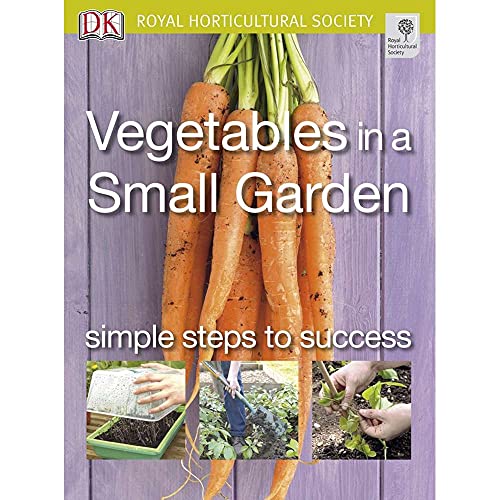 Beispielbild fr Vegetables in a Small Garden: Simple Steps to Success (RHS Simple Steps to Success) zum Verkauf von AwesomeBooks