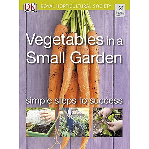 9781405316828: Vegetables in a Small Garden: Simple Steps to Success (RHS Simple Steps to Success)
