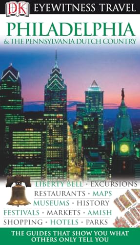 9781405317085: DK Eyewitness Travel Guide: Philadelphia & the Pennsylvania Dutch Country
