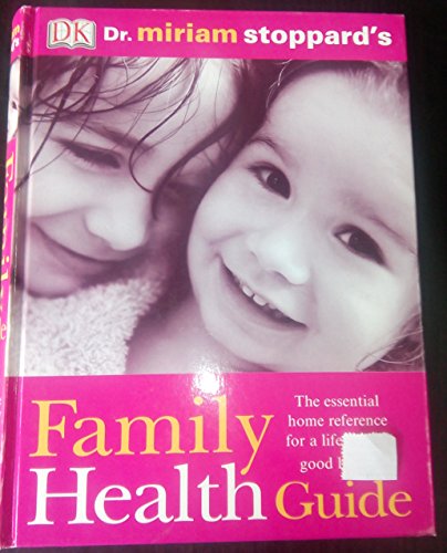 9781405317467: Miriam Stoppard's Family Health Guide (Lloyds Pharmacy Edition)